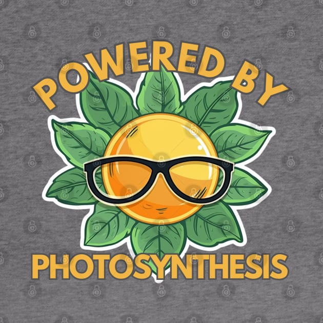 Powered by Photosynthesis - Sun and Green Leaves Design by WLBT